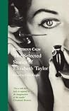 Dangerous Calm: The Selected Short Stories of Elizabeth Taylor