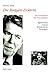 Die Reagan-Doktrin: Die Feindbilder - Die Freundbilder. Afghanistan, Angola, Kambodscha, Nicaragua