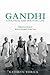 Gandhi: A Political and Spiritual Life