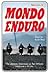Mondo Enduro by Louis R Bloom