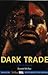 Dark Trade by Donald McRae