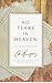 No Tears in Heaven by Charles Haddon Spurgeon