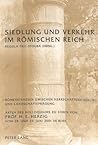 Siedlung und Verkehr im römischen Reich: Römerstrassen zwischen Herrschaftssicherung und Landschaftsprägung- Akten des Kolloquiums zu Ehren von Prof. ... 2001 in Bern (German and Italian Edition) Siedlung und Verkehr im römischen Reich: Römerstrassen zwischen Herrschaftssicherung und Landschaftsprägung- Akten des Kolloquiums zu Ehren von Prof. ... 2001 in Bern (German and Italian Edition)