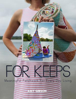 For Keeps: Meaningful Patchwork for Every Day Living (Paperback)
