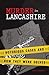 Murder in Lancashire: Notorious cases and how they were solved
