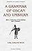 A Grammar Of Oscan And Umbrian by Carl Darling Buck
