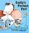 Emily's Perfect Pet! by Jonathan Shipton
