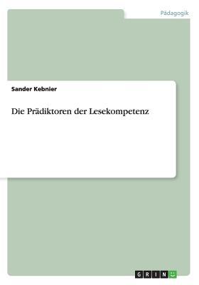 Die Prädiktoren der Lesekompetenz (German Edition)