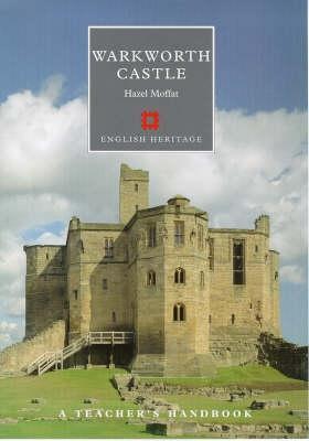 Warkworth Castle: A Teacher's Handbook (Handbooks for Teachers)