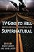 TV Goes to Hell: An Unofficial Road Map of Supernatural