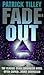 Fade-out by Patrick Tilley