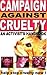 Campaign Against Cruelty: A...