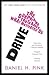 Drive: The Surprising Truth About What Motivates Us