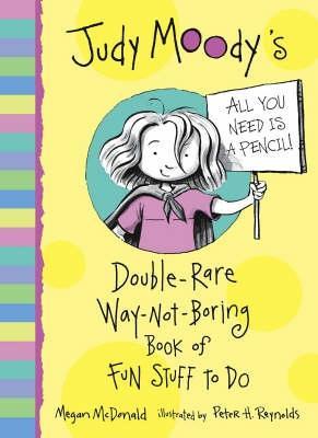 Judy Moody S Double Rare Way Not Boring Book Of Fun Stuff To Do By Megan Mcdonald