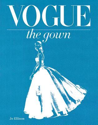 Vogue: The Gown (Hardcover)