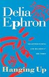 Hanging Up by Delia Ephron