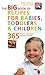 The Big Book of Recipes for Babies, Toddlers & Children by Judy More