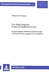 Der Weg Ungarns in die Europäische Union: Ausgangslage, Beitrittsvoraussetzungen und Kosten eines ungarischen EU-Beitritts (Europäische ... Universitaires Européennes) (German Edition)