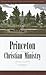 Princeton and the Workf of the Christian Ministry by James M. Garretson