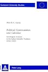 Political Communities and Calculus: Sociological Analysis in the Italian Scientific Tradition (1924-1943) (Europäische Hochschulschriften / European ... / Publications Universitaires Européennes) Political Communities and Calculus: Sociological Analysis in the Italian Scientific Tradition (1924-1943) (Europäische Hochschulschriften / European ... / Publications Universitaires Européennes)