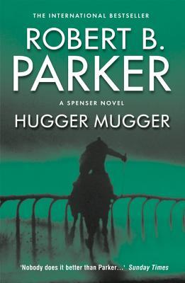 Hugger Mugger (The Spenser Series Book 27)