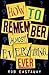 How to Remember (Almost) Everything, Ever!