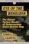 Eye of the Beholder: The Almost Perfect Murder of Anchorwoman Diane Newton King