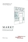 MARKT: "Literarisch (Publikationen zur Zeitschrift für Germanistik) (German Edition)