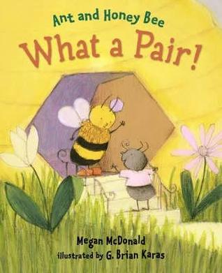 Ant and Honey Bee: What a Pair! (Paperback)