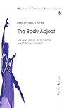 The Body Abject: Self and Text in Jean Genet and Samuel Beckett (Modern French Identities)