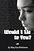Would I Lie to You? (Inanna Publications)