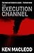 The Execution Channel
