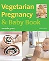 Vegetarian Pregnancy and Baby Book (Mitchell Beazley Food)
