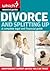 Divorce and Splitting Up (Which Essential Guides)