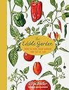 The Edible Garden...