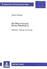 Die Milieutherapie Bruno Bettelheims: Intention, Theorie und Praxis (Europäische Hochschulschriften / European University Studies / Publications Universitaires Européennes) (German Edition) Die Milieutherapie Bruno Bettelheims: Intention, Theorie und Praxis (Europäische Hochschulschriften / European University Studies / Publications Universitaires Européennes) (German Edition)