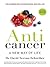 Anticancer: a new way of life
