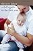 The New Father: A Dad's Guide to the First Year