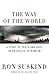 The Way of the World: A Sto...