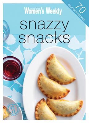 Snazzy Snacks (The Australian Women's Weekly Minis)