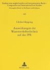 Auswirkungen der Warenverkehrsfreiheit auf das IPR: unter besonderer Berücksichtigung des Internationalen Produkthaftungsrechts und des ... International Law Studies) (German Edition) Auswirkungen der Warenverkehrsfreiheit auf das IPR: unter besonderer Berücksichtigung des Internationalen Produkthaftungsrechts und des ... International Law Studies) (German Edition)
