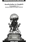 Gesellschaften im Vergleich: Forschungen aus Sozial- und Geschichtswissenschaften (Komparatistische Bibliothek / Comparative Studies Series / Bibliothèque d'Études Comparatives) (German Edition)