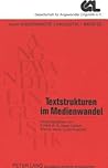 Textstrukturen im Medienwandel (FORUM ANGEWANDTE LINGUISTIK – F.A.L.) (German Edition)