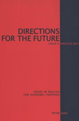 Directions for the Future: Issues in English for Academic Purposes
