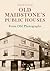 Old Maidstone's Public Houses from Old Photographs