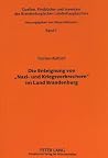 Die Enteignung von «Nazi- und Kriegsverbrechern» im Land Brandenburg: Eine verwaltungsgeschichtliche Studie zu den SMAD-Befehlen Nr. 124 vom 30. ... Landeshauptarchivs) (German Edition) Die Enteignung von «Nazi- und Kriegsverbrechern» im Land Brandenburg: Eine verwaltungsgeschichtliche Studie zu den SMAD-Befehlen Nr. 124 vom 30. ... Landeshauptarchivs) (German Edition)