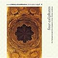 Four Caliphates: The Formation and Development of the Islamic Tradition