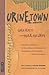 Urinetown by Greg Kotis