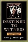 Destined to Witness  by Hans J. Massaquoi