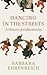 DANCING IN THE STREETS A History of Collective Joy